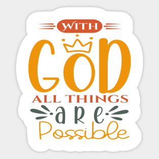 With God All Things Are Possible Sticker